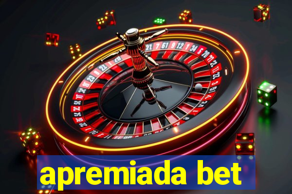 apremiada bet